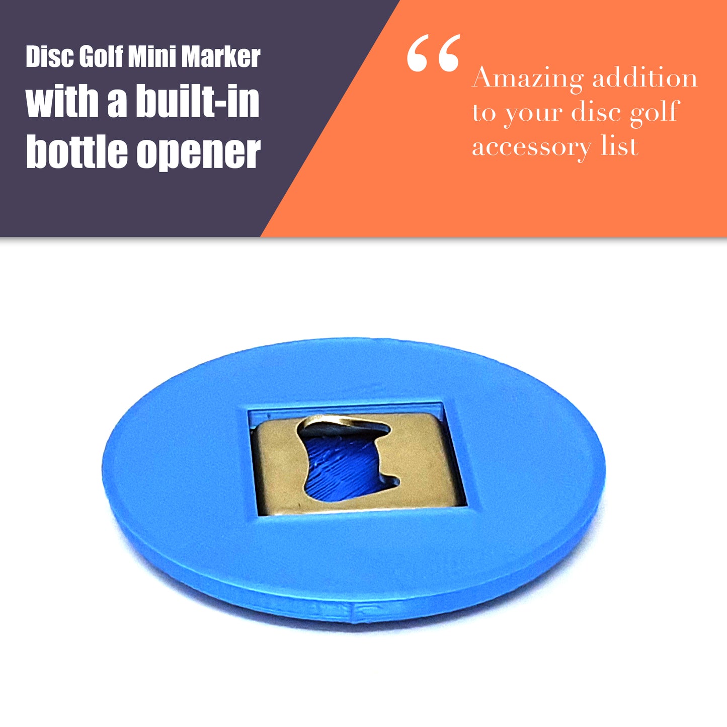 Disc Golf Mini Marker with a Built-in Bottle Opener